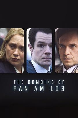 不良研究所《泛美航空103航班爆炸案 The Bombing of Pan Am 103》免费在线观看
